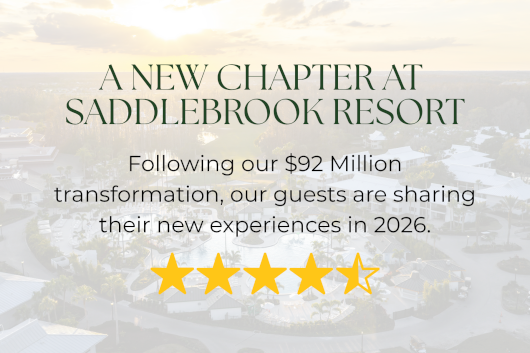 Announcing a new chapter at Saddlebrook Resort with guests sharing experiences in 2026 after a $92M transformation, rated five stars.
